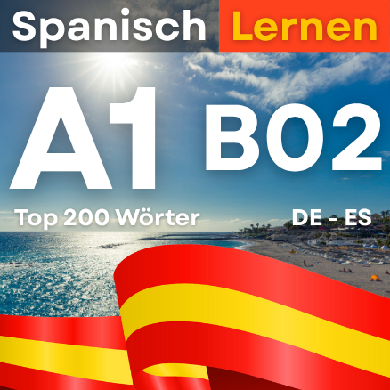 Spanisch Lernen: A1 Buch 02 - Top 200 Wörter