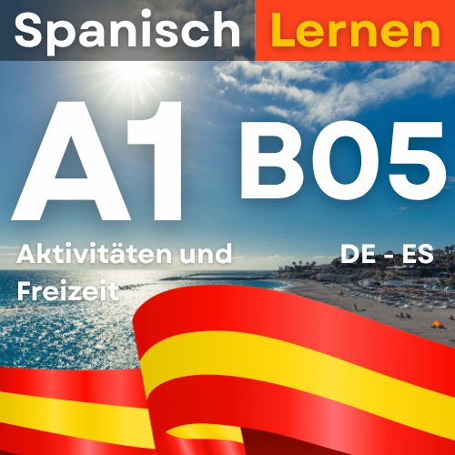 Spanisch A1 B05 Aktivitäten und Freizeit