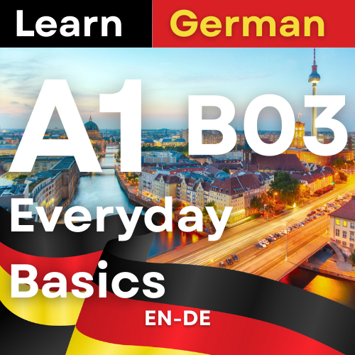 German A1 B03 Everyday Basics