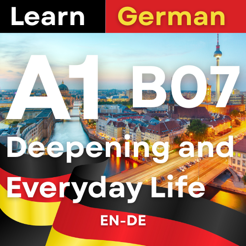 German A1 B07 Deepening and Everyday Life