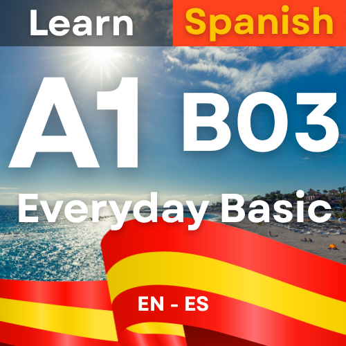 Spanish A1 B03 Everyday Basics