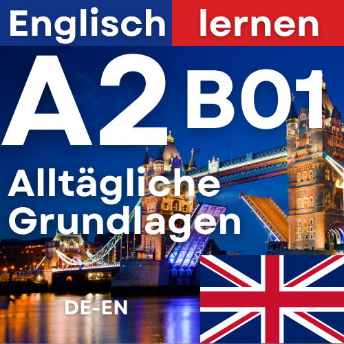 Englisch A2 B01 Alltägliche Grundlagen