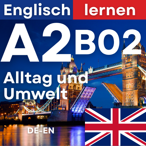 Englisch A2 B02 Alltägliche Grundlagen