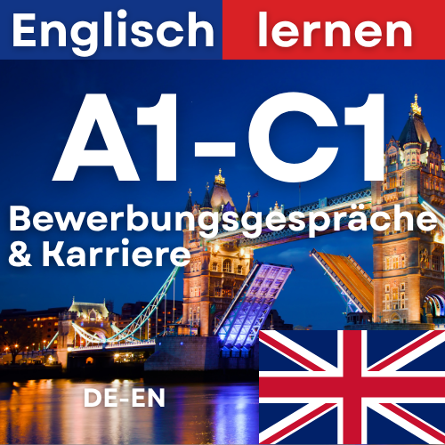 Englisch Vorstellungsgespräche & Karriere (B1,B2,C1,C2)