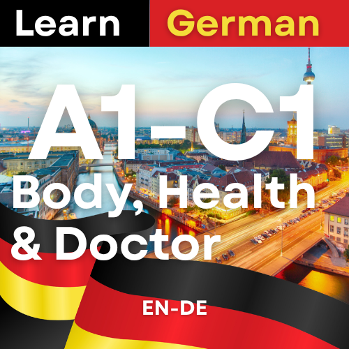 German Body, Health & Doctor (A1,A2,B1,B2,C1 )