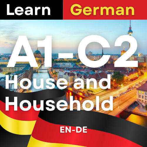 German House and Household (A1,A2,B1,B2,C1,C2)