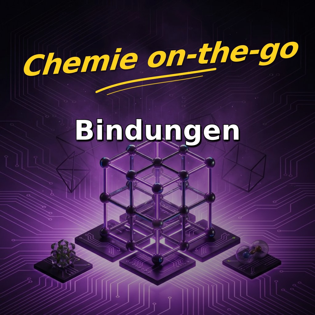 Chemie-03: Chemische Bindungen und die Struktur der Stoffe